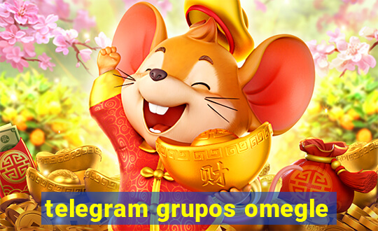 telegram grupos omegle